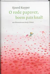 Omslag van O rode papaver, boem pats knal!
