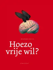 Omslag van Hoezo vrije wil