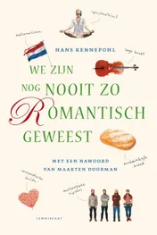 Omslag van We zijn nog nooit zo romantisch geweest