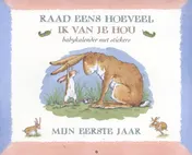 Omslag van Raad eens hoeveel ik van je hou. Mijn eerste jaar