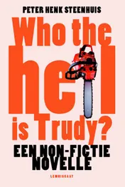 Omslag van Who the hell is Trudy?