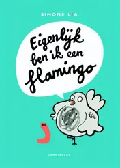 Omslag van Eigenlijk ben ik een flamingo