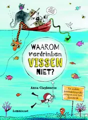Omslag van Waarom verdrinken vissen niet?