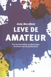 Omslag van Leve de amateur