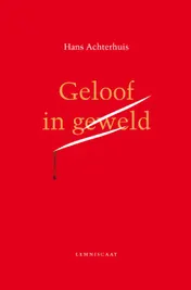 Omslag van Geloof in geweld