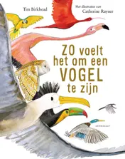 Omslag van Zo voelt het om een vogel te zijn