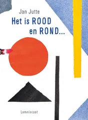 Omslag van Het is rood en rond…