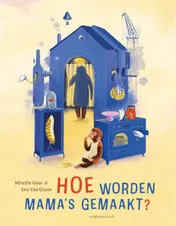 Omslag van Hoe worden mama's gemaakt