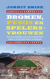Omslag van Dromen, pesos en spelersvrouwen