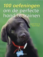 Omslag van 100 oefeningen om de perfecte hond te trainen