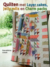 Omslag van Quilten met layer cakes, jelly rolls en charm packs