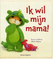 Omslag van Ik wil mijn mama!