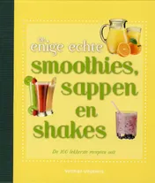 Omslag van De enige echte smoothies, sappen en shakes