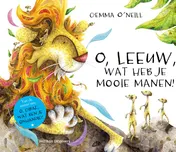 Omslag van O, Leeuw, wat heb je mooie manen!