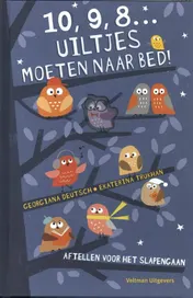 Omslag van 10, 9, 8... Uiltjes moeten naar bed!