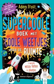 Omslag van Het supercoole boek met coole weetjes over de ruimte