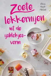 Omslag van Zoete lekkernijen uit de ijsblokjesvorm