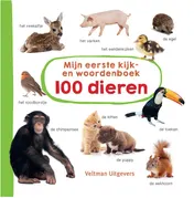 Omslag van Mijn eerste kijk-en woordenboek: 100 dieren