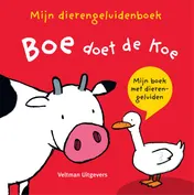 Omslag van Mijn dierengeluidenboek: Boe doet de koe