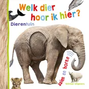 Omslag van Welk dier hoor ik hier? - Dierentuin