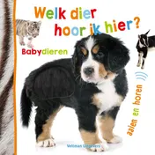Omslag van Welk dier hoor ik hier? – Babydieren