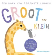 Omslag van Groot en Klein, een boek vol tegenstellingen