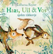 Omslag van Haas, Uil & Vos spelen tikkertje