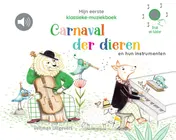 Omslag van Mijn eerste klassieke-muziekboek - Carnaval der dieren en hun instrumenten