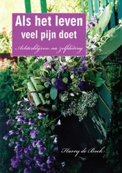 Omslag van Als het leven veel pijn doet