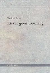 Omslag van Liever geen treurwilg