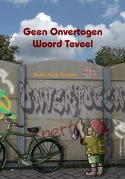 Omslag van Geen Onvertogen Woord Teveel