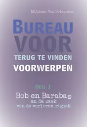 Omslag van 1: Bob en Barabas en de zaak van de verloren rugzak