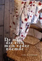 Omslag van De man die zich mijn vader noemde
