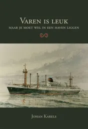 Omslag van Varen is leuk, maar je moet wel in een haven liggen