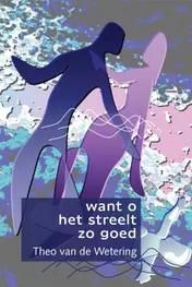 Omslag van Want o het streelt zo goed