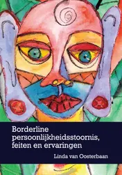 Omslag van Borderline persoonlijkheidsstoornis, feiten en ervaringen