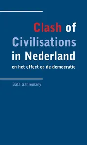 Omslag van Clash of Civilisations in Nederland en het effect op de democratie