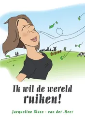 Omslag van Ik wil de wereld ruiken!