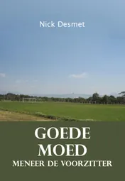 Omslag van Goede moed meneer de voorzitter