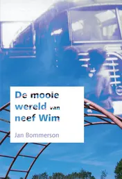 Omslag van De mooie wereld van neef Wim