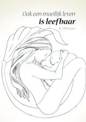 Omslag van Ook een moeilijk leven is leefbaar