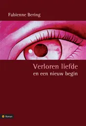 Omslag van Verloren liefde en een nieuw begin