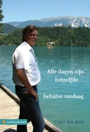 Omslag van Alle dagen zijn hetzelfde... behalve vandaag