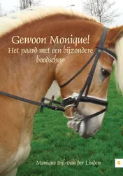 Omslag van Gewoon Monique! Het paard met een bijzondere boodschap