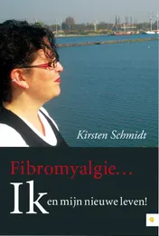 Omslag van Fibromyalgie Ik en mijn nieuwe leven!