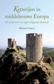 Omslag van Ketterijen in middeleeuws Europa