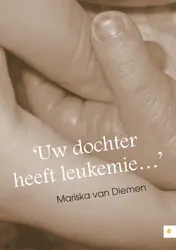 Omslag van 'Uw dochter heeft leukemie...'