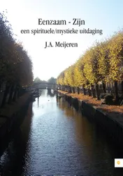 Omslag van Eenzaam zijn, een spirituele/mystieke uitdaging