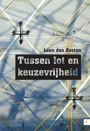 Omslag van Tussen lot en keuzevrijheid