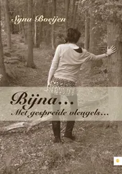 Omslag van Bijna... met gespreide vleugels...